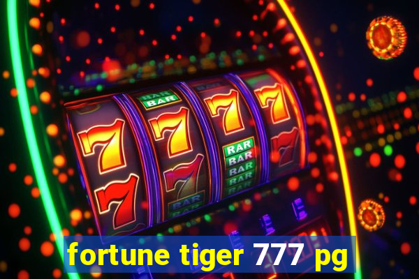 fortune tiger 777 pg